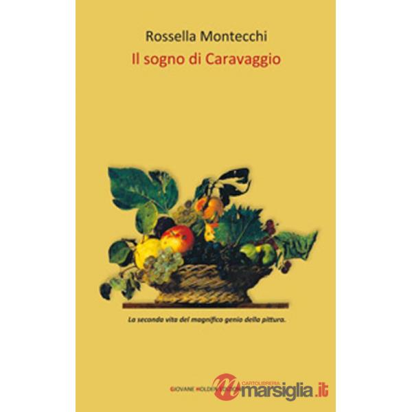 Sogno di Caravaggio (Il)