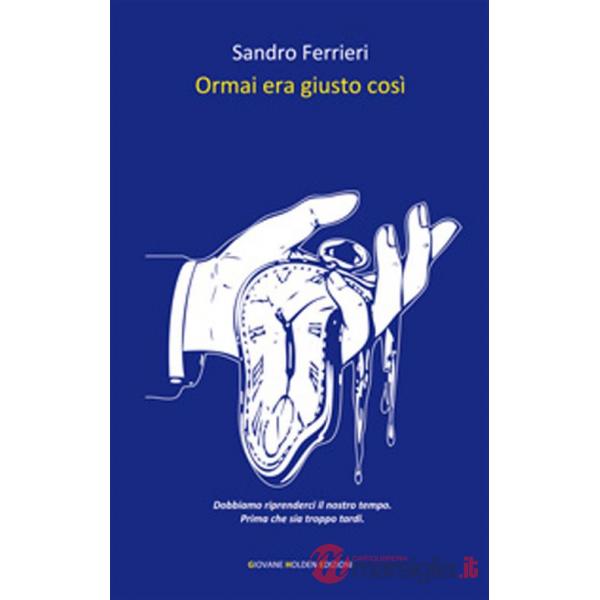 Ormai era giusto così