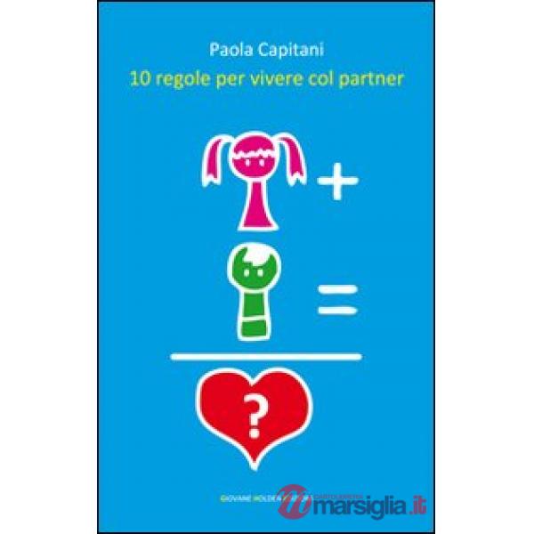 10 regole per vivere col partner