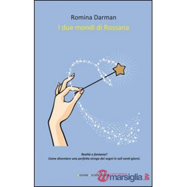 Due mondi di Rossana (I)