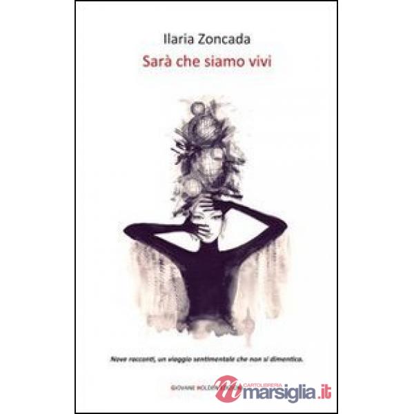 Sarà che siamo vivi