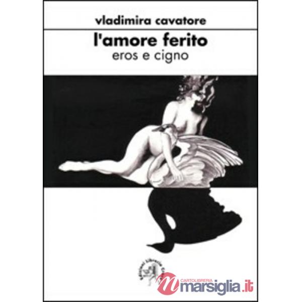 Amore ferito. Eros e cigno (L')