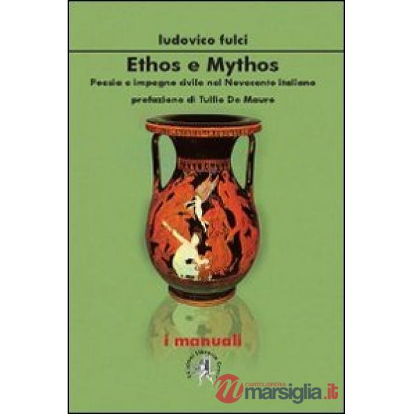 Ethos e mythos. Poesia e impegno civile nel Novecento italiano
