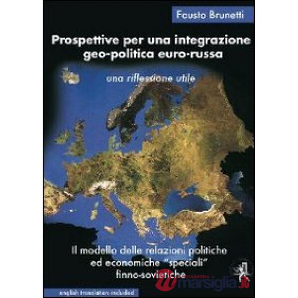 Prospettive per una integrazione geo-politica euro-russa. Le relazioni politiche