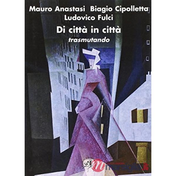 Di città in città. Trasmutando