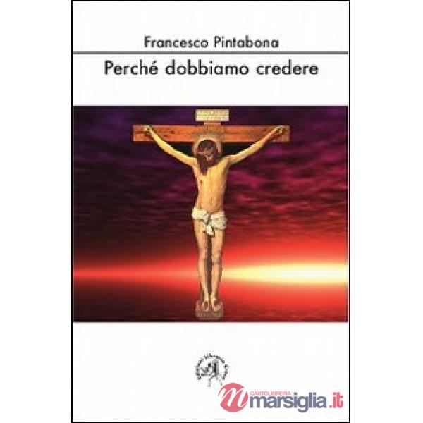 Perché dobbiamo credere