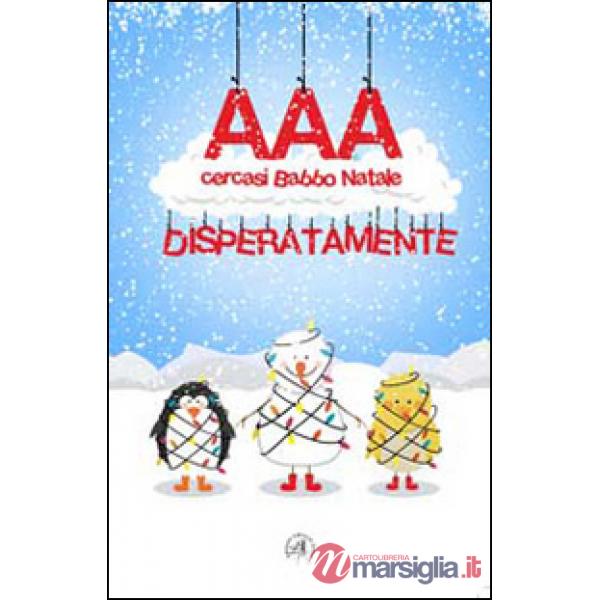 AAA cercasi Babbo Natale disperatamente