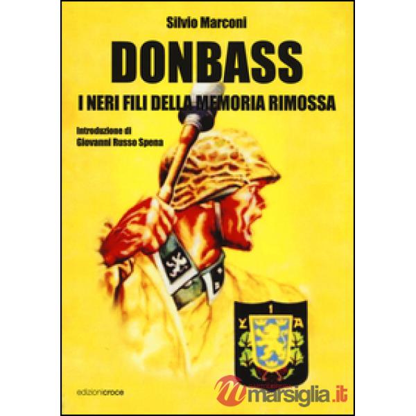Donbass. I neri fili della memoria rimossa