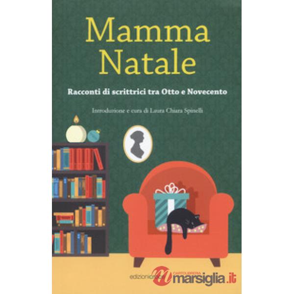Mamma Natale. Racconti di scrittrici tra Otto e Novecento