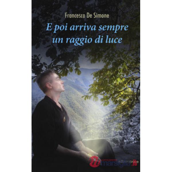 E poi arriva sempre un raggio di luce