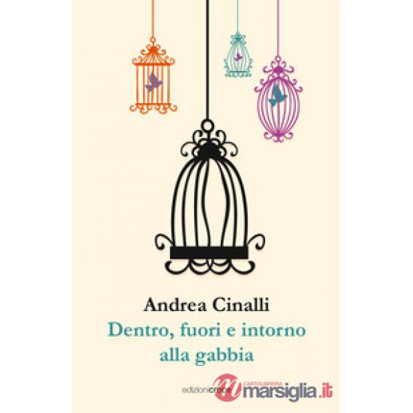Dentro, fuori e intorno alla gabbia