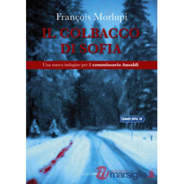 Colbacco di Sofia. Una nuova indagine per il commissario Ansaldi (Il)