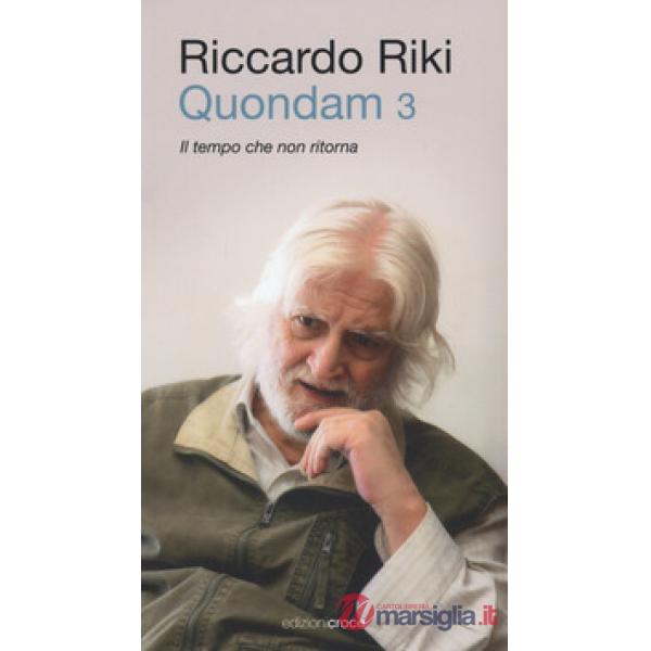 Quondam. Il tempo che non ritorna. Vol. 3