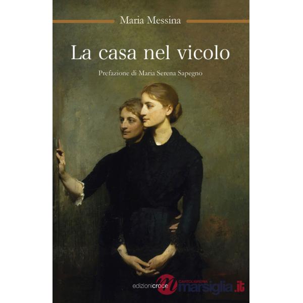 Casa nel vicolo (La)