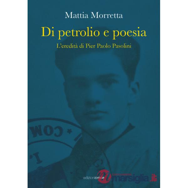 Di petrolio e poesia. L'eredità di Pier Paolo Pasolini