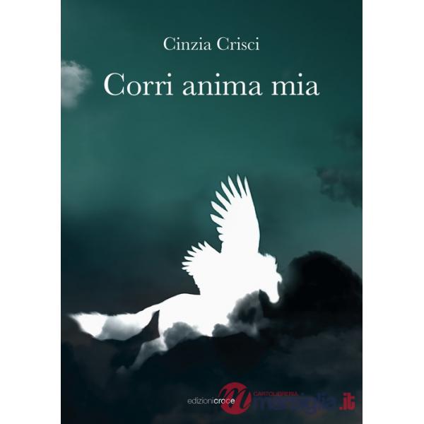 Corri anima mia