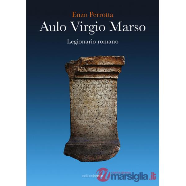 Aulo Virgio Marso. Legionario romano
