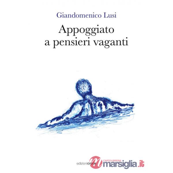 Appoggiato a pensieri vaganti