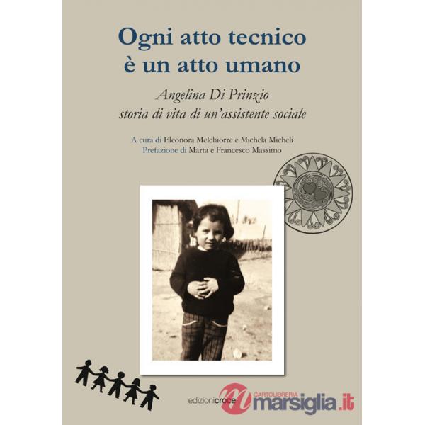 Ogni atto tecnico è un atto umano. Angelina Di Prinzio, storia di vita di un'assistente sociale