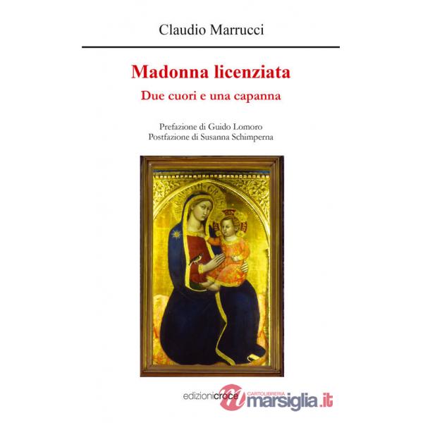 Madonna licenziata. Due cuori e una capanna