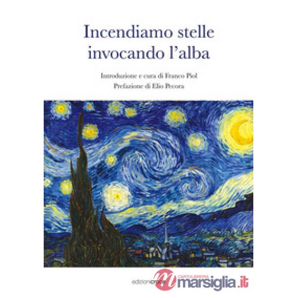Incendiamo stelle invocando l'alba
