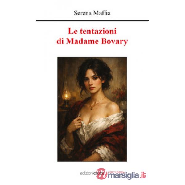 Tentazioni di Madame Bovary (Le)