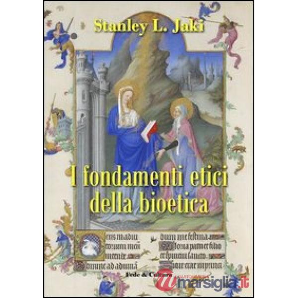 Fondamenti etici della bioetica (I)