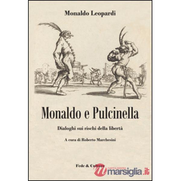 Monaldo e Pulcinella. Dialoghi sui rischi della libertà