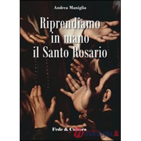 Riprendiamo in mano il santo rosario