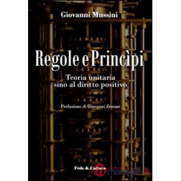 Regole e princìpi. Teoria unitaria sino al diritto positivo
