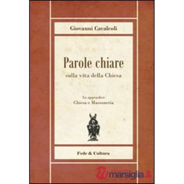 Parole chiare sulla vita della Chiesa