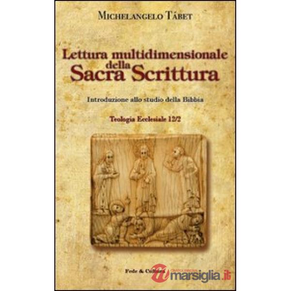 Lettura multidimensionale della Sacra Scrittura. Introduzione allo studio della