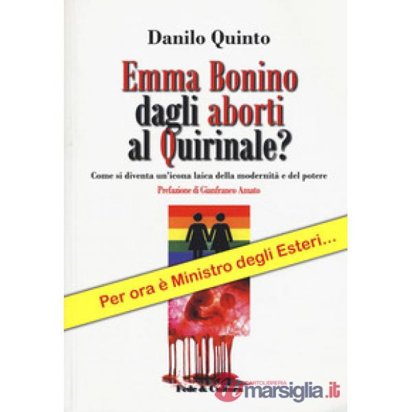 Emma Bonino dagli aborti al Quirinale? Come si diventa un'icona laica dellla modernità e del potere