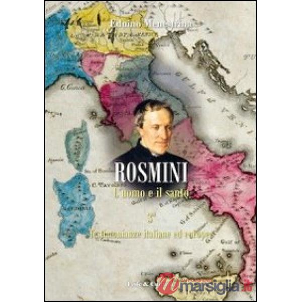Rosmini. L'uomo e il santo. Vol. 3: Testimonianze italiane ed europee