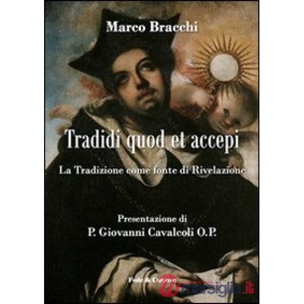Tradidi quod et accepi. La Tradizione come fonte di rivelazione