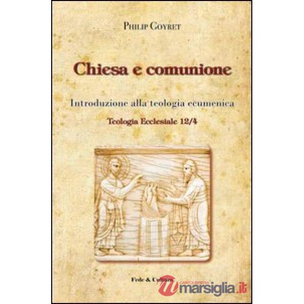 Chiesa e comunione. Introduzione alla teologia ecumenica