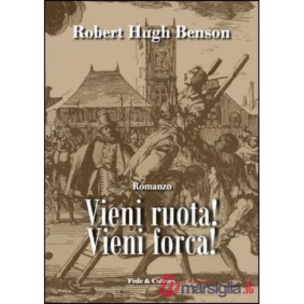 Vieni ruota! Vieni forca!