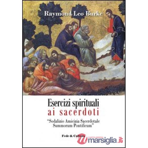 Esercizi spirituali ai sacerdoti. Sodalizio amicizia sacerdotale summorum pontificum (Roma, 3-9 febbraio 2013)