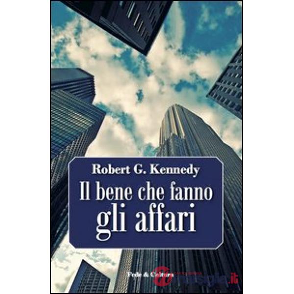 Bene che fanno gli affari (Il)