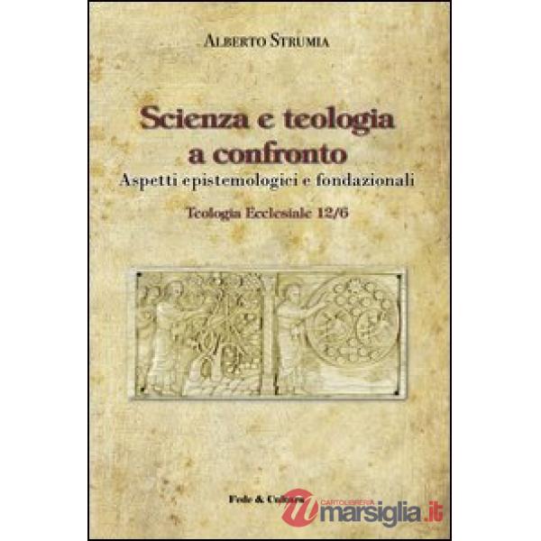 Scienza e teologia a confronto. Aspetti epistemologici e fondazionali