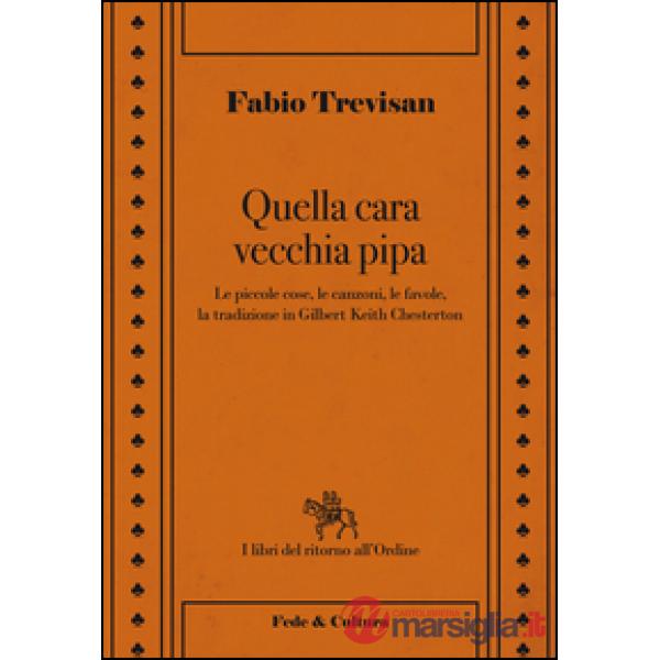 Quella cara vecchia pipa. Le piccole cose, le favole e la tradizione in Gilbert 