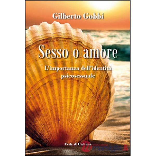 Sesso o amore l'importanza dell'identità psicosessuale