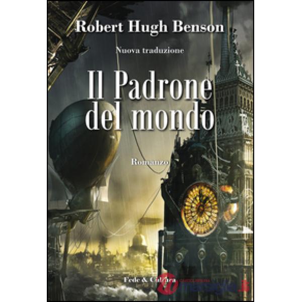 Padrone del mondo. Ediz. illustrata (Il)