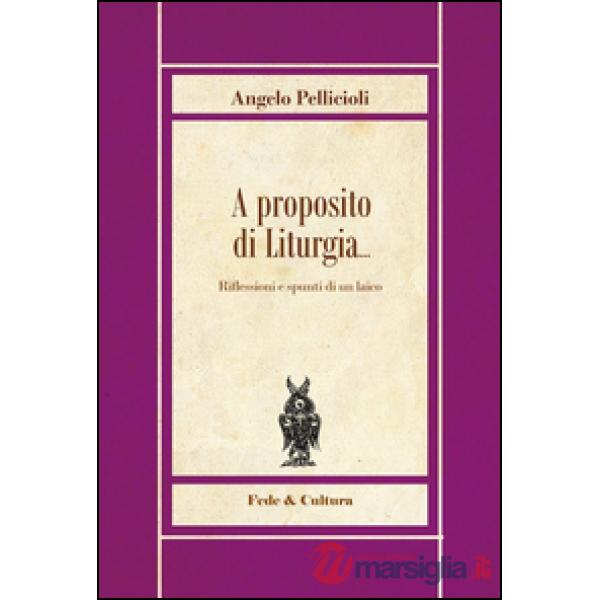 A proposito di liturgia... Riflessioni e spunti di un laico