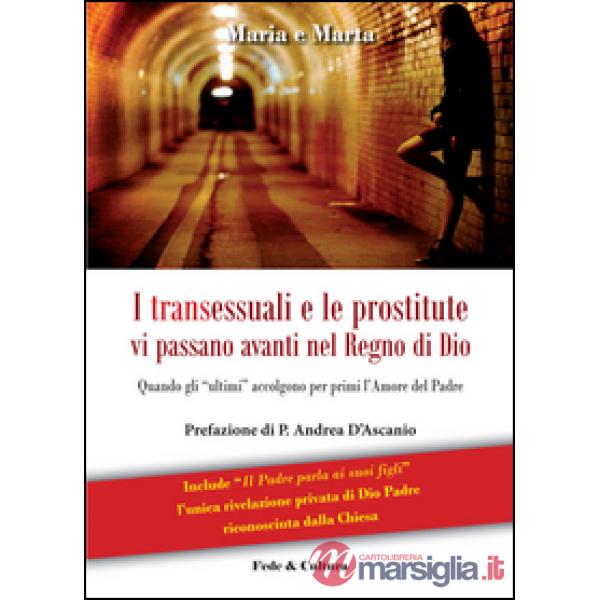 Transessuali e le prostitute vi passano avanti nel Regno di Dio (I)