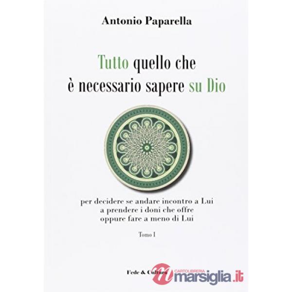 Tutto quello che è necessario sapere su Dio per decidere se andare incontro a Lui a prendere i doni che offre oppure fare a meno