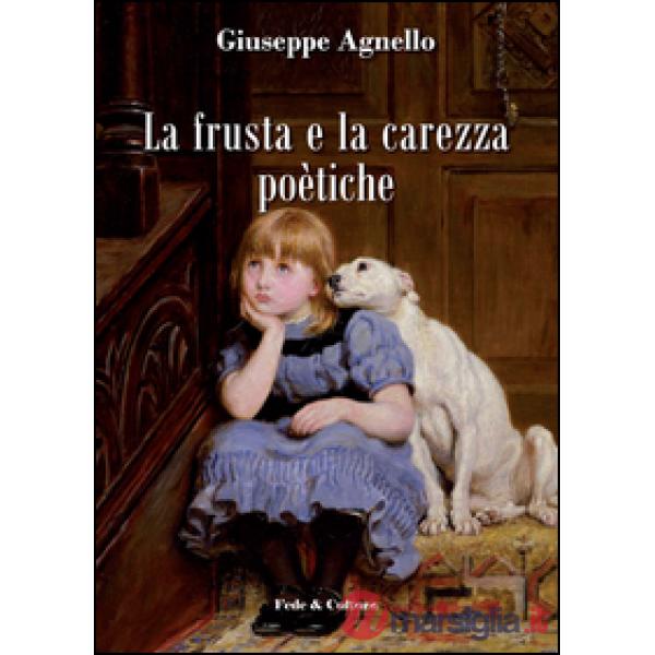 Frusta e la carezza poetiche (La)