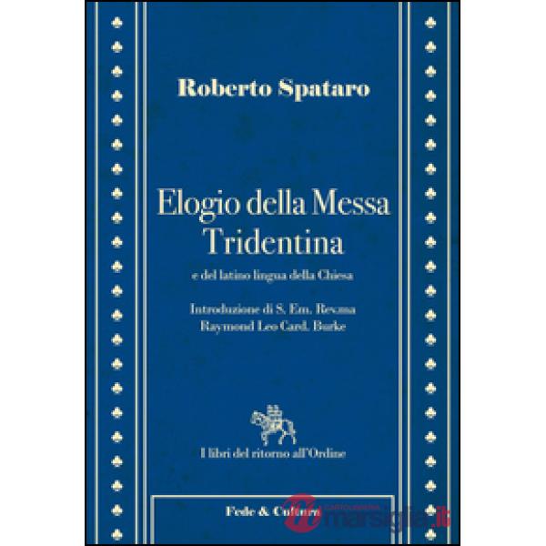 Elogio della messa Tridentina e del latino lingua della Chiesa