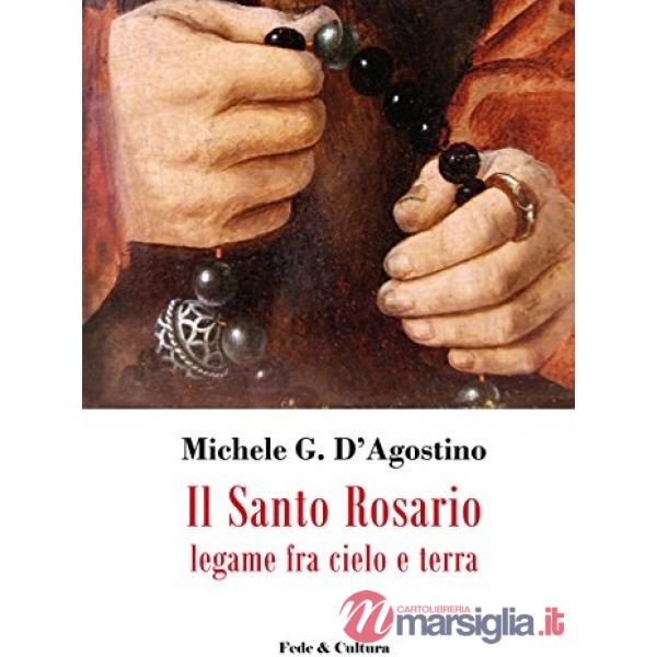Santo rosario. Legame fra cielo e terra (Il)