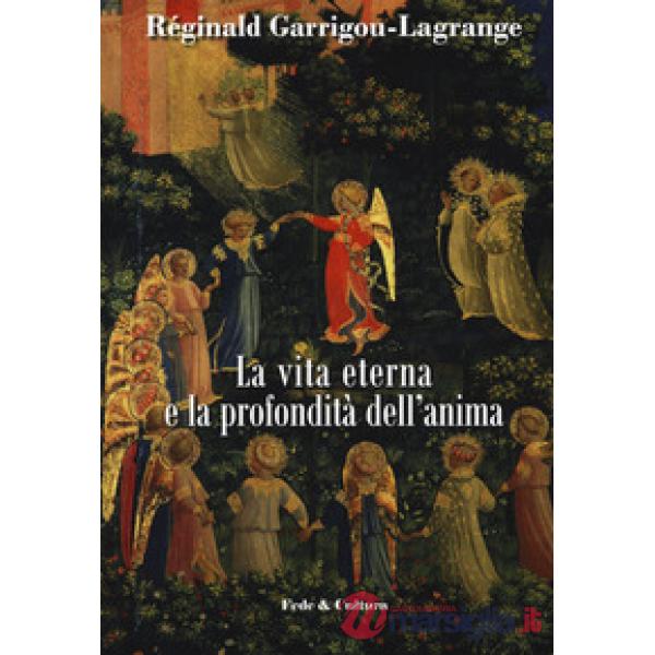 Vita eterna e la profondità dell'anima (La)
